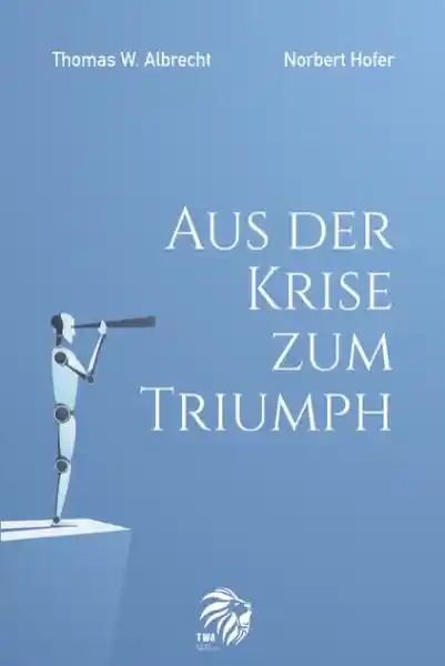 Cover: Aus der Krise zum Triumph