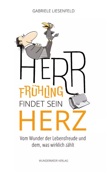 Cover: Herr Frühling findet sein Herz