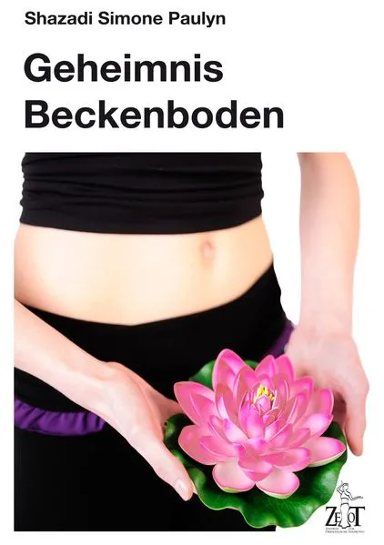 Cover: Geheimnis Beckenboden - Hebe den Schatz Deiner Körpermitte!