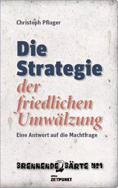 Cover: Die Strategie der friedlichen Umwälzung