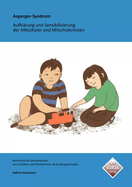 Cover: Asperger-Syndrom - Aufklärung und Sensibilisierung der Mitschüler und Mitschülerinnen