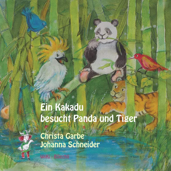 Cover: Ein Kakadu besucht Panda und Tiger