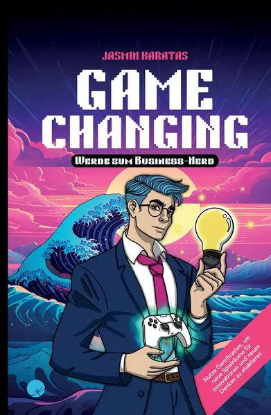 Cover: Game Changing – Werde zum Business-Nerd