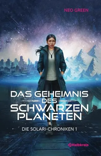Das Geheimnis des schwarzen Planeten - Die Solari-Chroniken 1