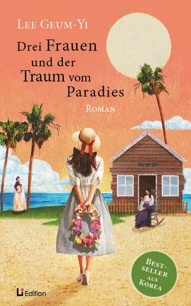 Cover: Drei Frauen und der Traum vom Paradies
