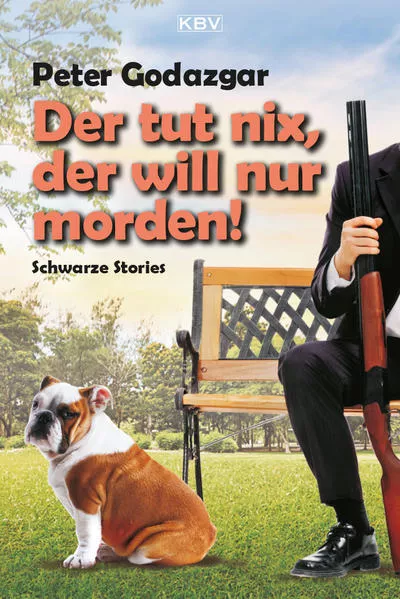 Cover: Der tut nix, der will nur morden!