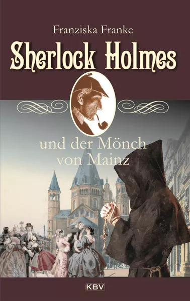 Cover: Sherlock Holmes und der Mönch von Mainz