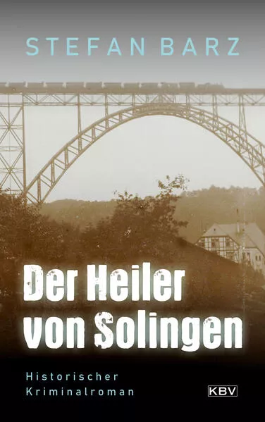 Cover: Der Heiler von Solingen