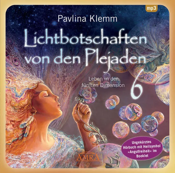 Cover: Lichtbotschaften von den Plejaden Band 6 (Ungekürzte Lesung und Heilsymbol "Angstfreiheit")