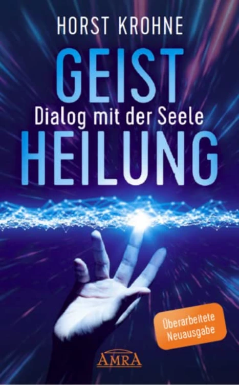 Cover: Geistheilung - Dialog mit der Seele (Überarbeitete Neuausgabe)
