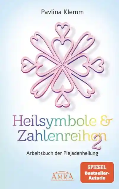 Cover: Heilsymbole & Zahlenreihen Band 2: Das neue Arbeitsbuch der Plejadenheilung (von der SPIEGEL-Bestseller-Autorin)