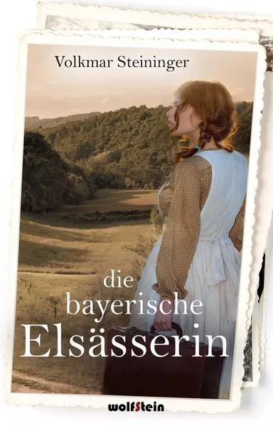 Cover: Die bayerische Elsässerin