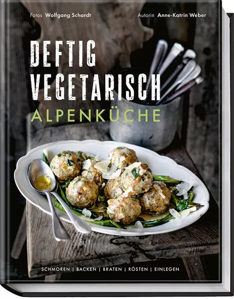 Cover: Deftig vegetarisch – Alpenküche