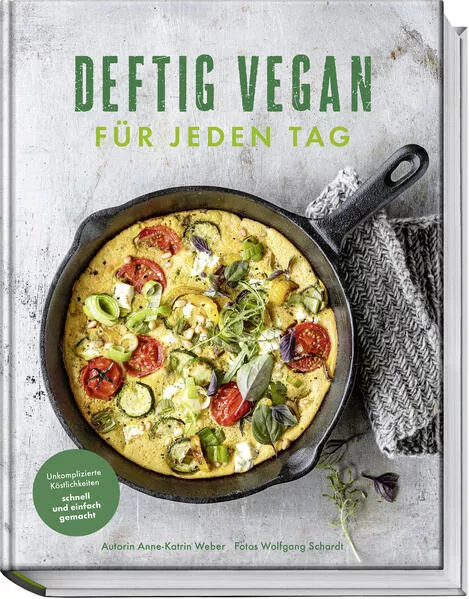 Cover: Deftig vegan für jeden Tag