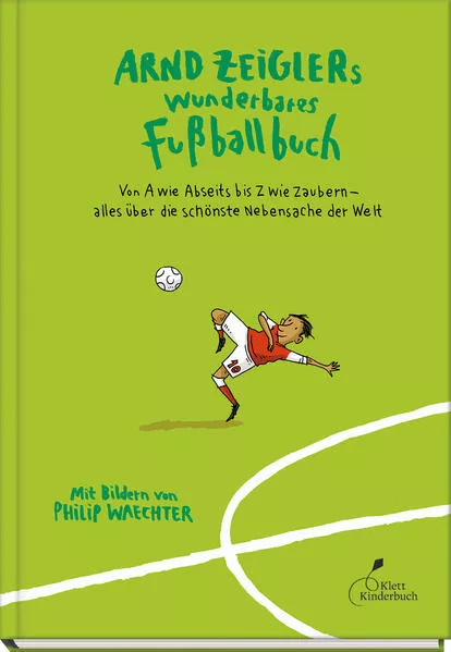 Cover: Arnd Zeiglers wunderbares Fußballbuch