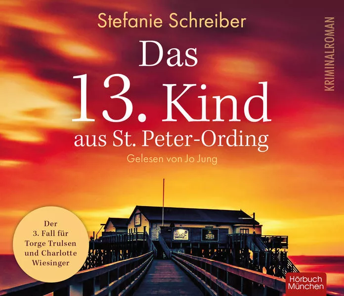 Cover: Das 13. Kind aus St. Peter-Ording: Der dritte Fall für Torge Trulsen und Charlotte Wiesinger