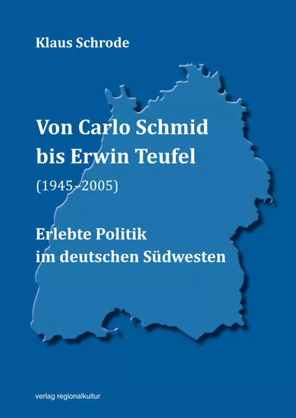 Von Carlo Schmid bis Erwin Teufel (1945–2005)