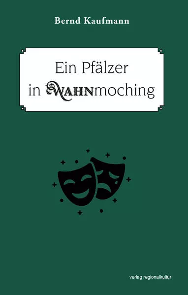 Ein Pfälzer in Wahnmoching