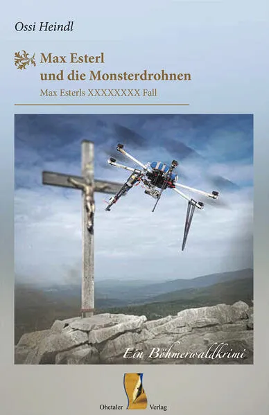 Max Esterl und die Monsterdrohnen