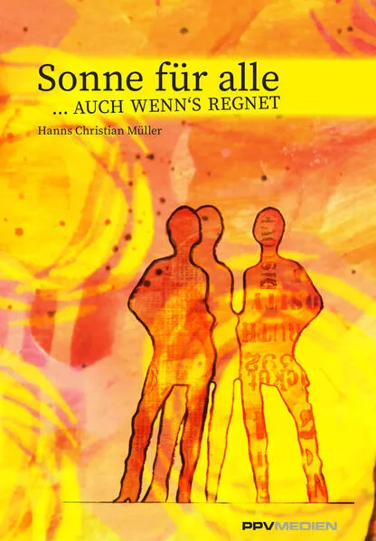 Cover: Sonne für alle ...auch wenn's regnet