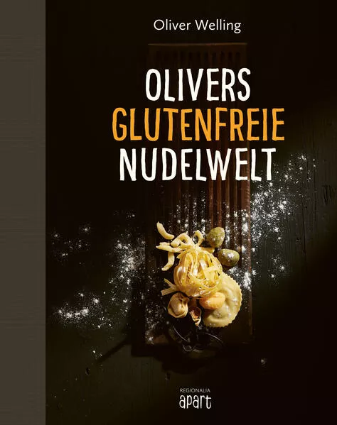 Cover: Olivers glutenfreie Nudelwelt