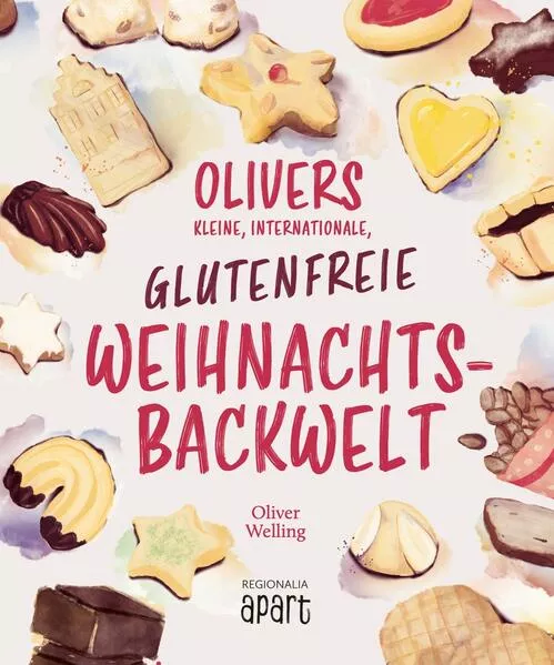 Olivers kleine, internationale, glutenfreie Weihnachtsbackwelt</a>