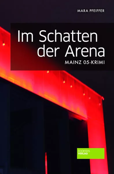 Cover: Im Schatten der Arena