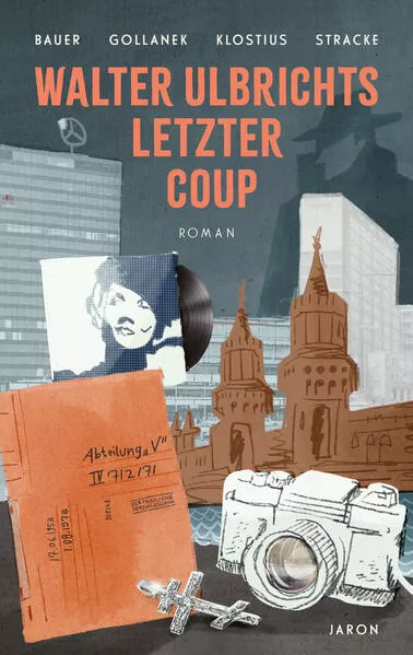 Cover: Walter Ulbrichts letzter Coup