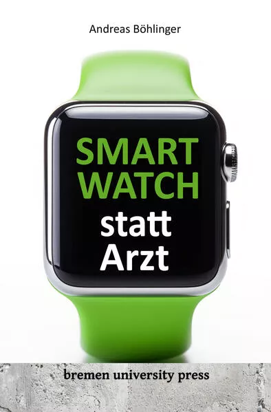 Cover: Smartwatch statt Arzt