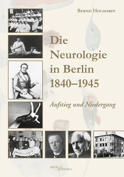 Die Neurologie in Berlin 1840–1945