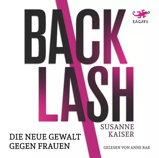 Cover: Backlash - Die neue Gewalt gegen Frauen