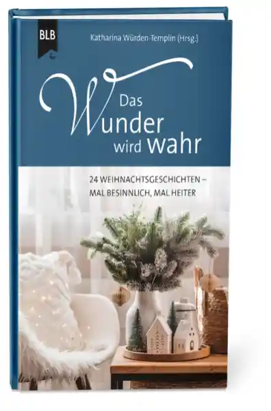 Cover: Das Wunder wird wahr