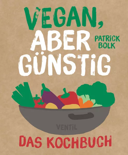 Vegan, aber günstig – Das Kochbuch</a>
