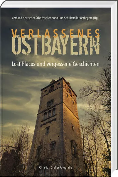 Cover: Verlassenes Ostbayern