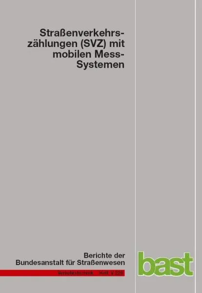 Cover: Straßenverkehrszählungen (SVZ) mit mobilen Mess-Systemen