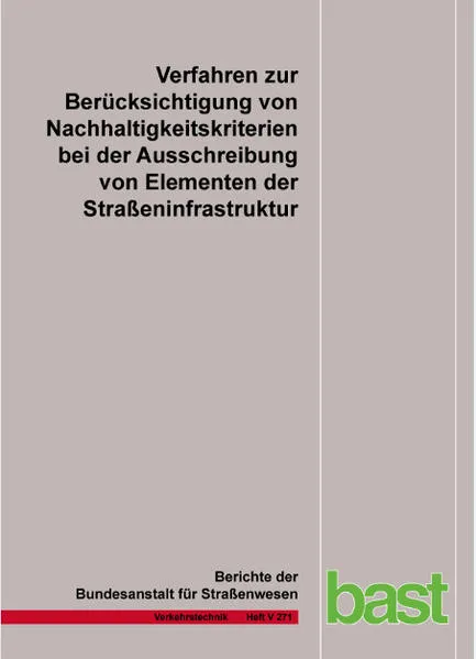 Cover: Verfahren zur Berücksichtigung von Nachhaltigkeitskriterien bei der Ausschreibung von Elementen der Straßeninfrastruktur