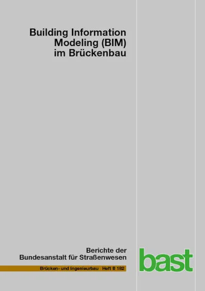 Building Information Modeling (BIM) im Brückenbau