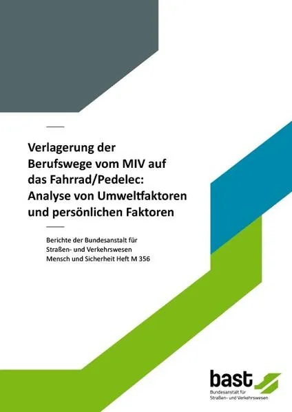 Cover: Verlagerung der Berufswege vom MIV auf das Fahrrad/Pedelec: Analyse von Umweltfaktoren und persönlichen Faktoren