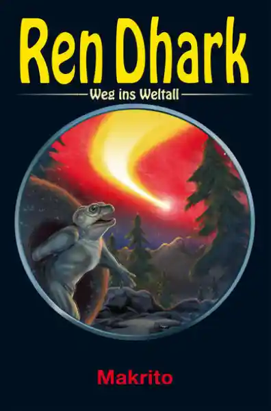 Cover: Ren Dhark – Weg ins Weltall 76: Makrito