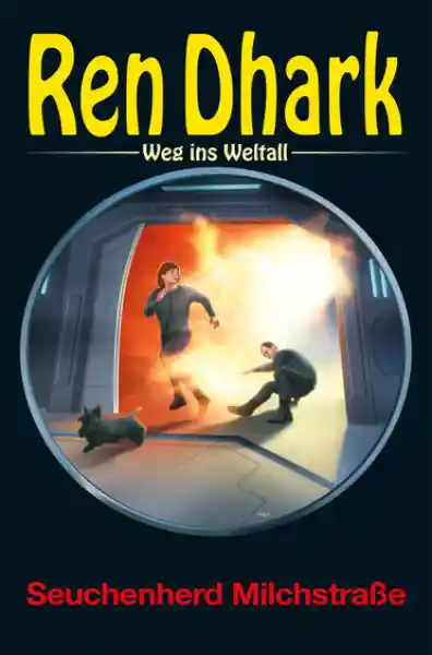 Cover: Ren Dhark – Weg ins Weltall 77: Seuchenherd Milchstraße