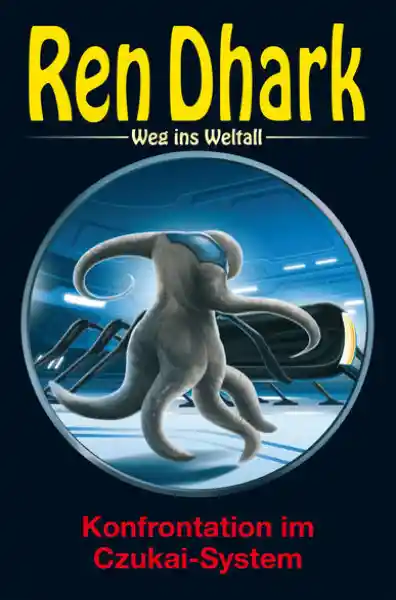 Cover: Ren Dhark – Weg ins Weltall 81: Konfrontation im Czukai-System