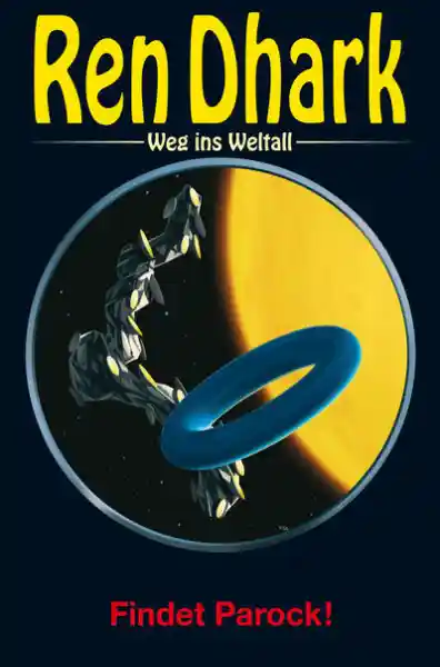 Cover: Ren Dhark – Weg ins Weltall 82: Findet Parock!