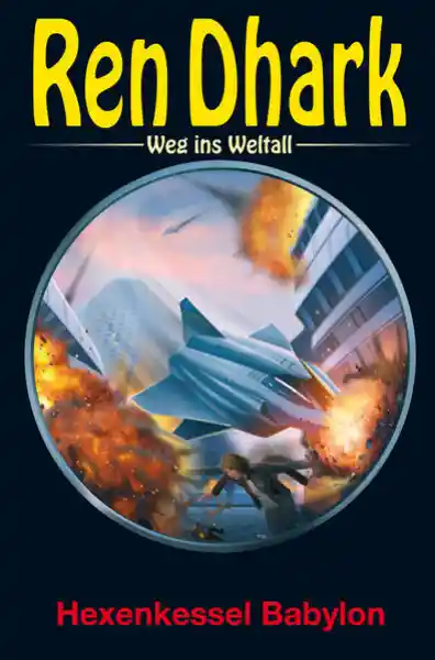 Cover: Ren Dhark – Weg ins Weltall 83: Hexenkessel Babylon