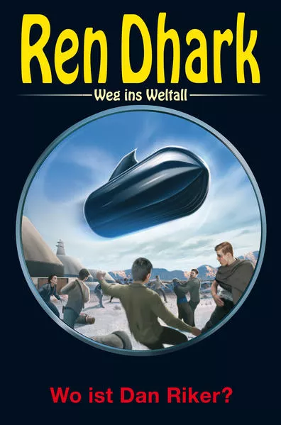 Cover: Ren Dhark – Weg ins Weltall 88: Wo ist Dan Riker?