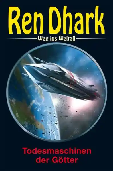 Cover: Ren Dhark – Weg ins Weltall 89: Todesmaschinen der Götter
