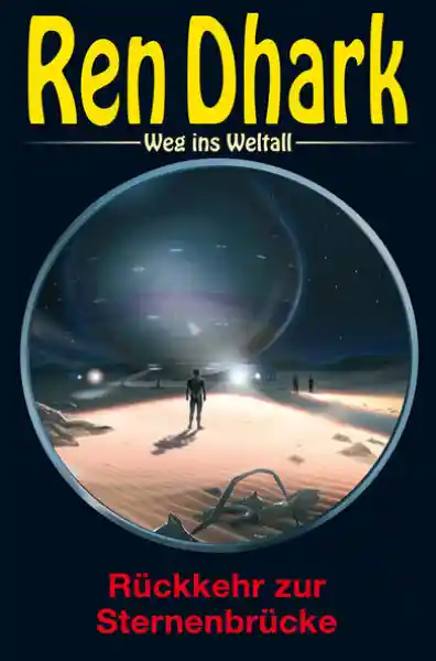 Cover: Ren Dhark – Weg ins Weltall 94: Rückkehr zur Sternenbrücke