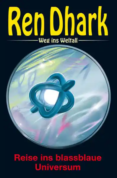 Cover: Ren Dhark – Weg ins Weltall 96: Reise ins blassblaue Universum