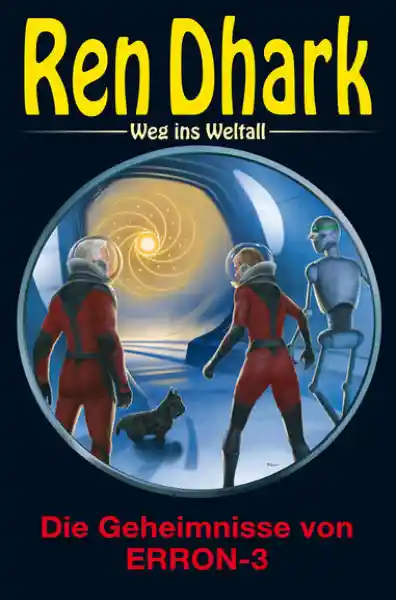Cover: Ren Dhark – Weg ins Weltall 97: Die Geheimnisse von ERRON-3