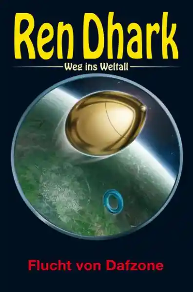 Cover: Ren Dhark – Weg ins Weltall 109: Flucht von Dafzone