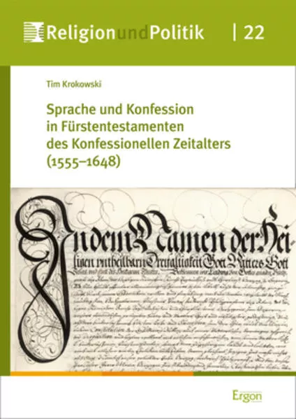 Cover: Sprache und Konfession in Fürstentestamenten des Konfessionellen Zeitalters (1555–1648)